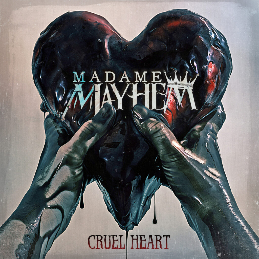 Madame Mayhem Releases New Single Cruel Heart Offiical Music Video Metal Nation
